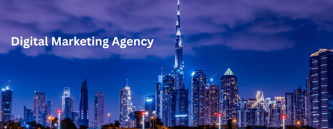 Digital Marketing Agency Dubai, Digital Marketing services